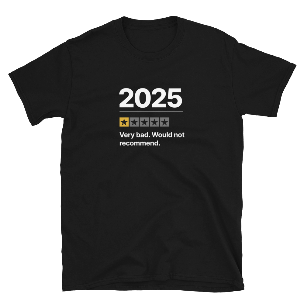 2025 Very Bad T-Shirt